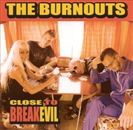 Burnouts - Close To Breakevil (CD)